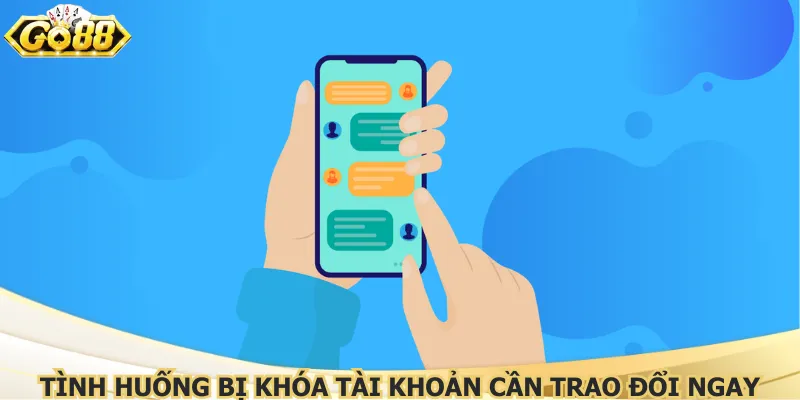 tinh-huong-bi-khoa-tai-khoan-can-trao-doi-ngay