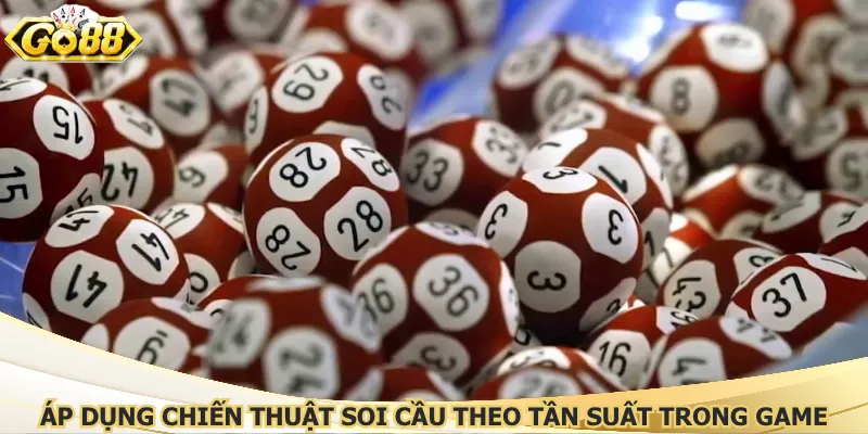 Áp dụng chiến thuật soi cầu theo tần suất trong game