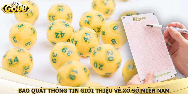 Bao quát thông tin giới thiệu về xổ số miền Nam