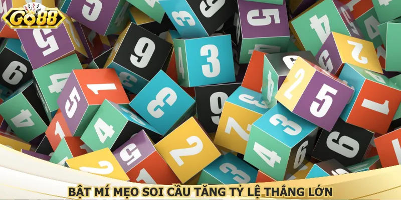 Bật mí mẹo soi cầu tăng tỷ lệ thắng lớn