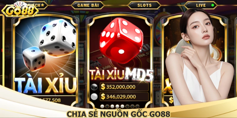 Chia sẻ nguồn gốc Go88