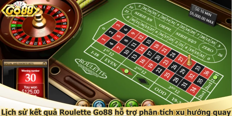 Lịch sử kết quả Roulette Go88 hỗ trợ phân tích xu hướng quay