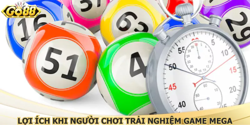 Lợi ích khi người chơi trải nghiệm game Mega