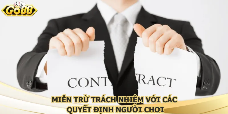 Miễn trừ trách nhiệm với các quyết định người chơi