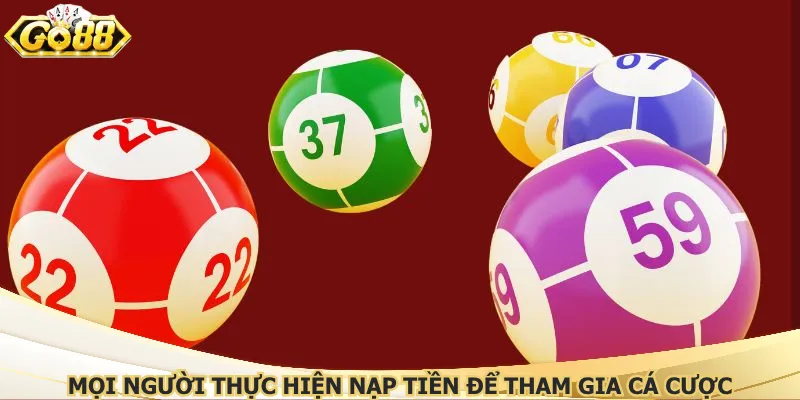 Mọi người thực hiện nạp tiền để tham gia cá cược